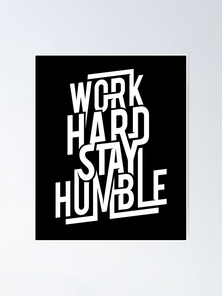 Alternate view of Work Hard Stay Humble - Hustle Hard Poster