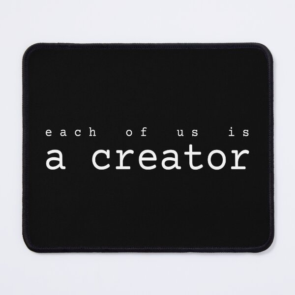 Item preview, each of us is a creator designed and sold by Cosmateus.