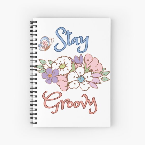 Stay Groovy Spiral Notebook
