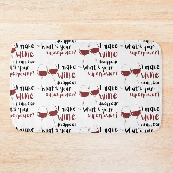 Item preview, I Make Wine Disappear Whats Your Superpower Design designed and sold by VandJStore.