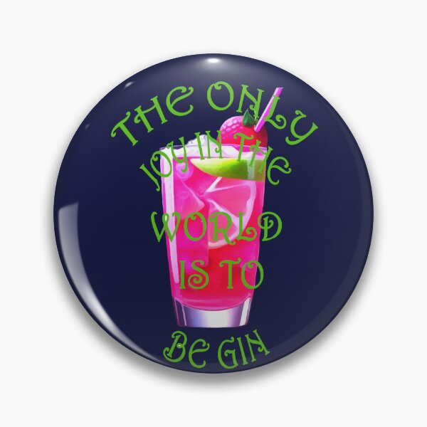 Item preview, The Only Joy In The World Id to Be Gin Pun Fun designed and sold by taiche.
