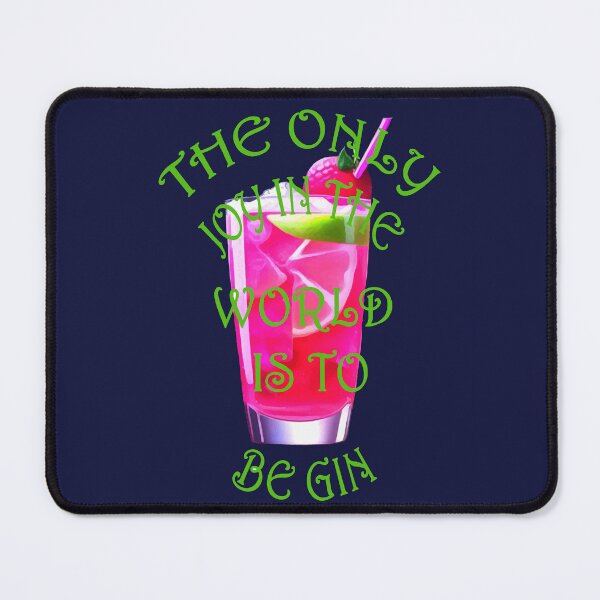 Item preview, The Only Joy In The World Id to Be Gin Pun Fun designed and sold by taiche.