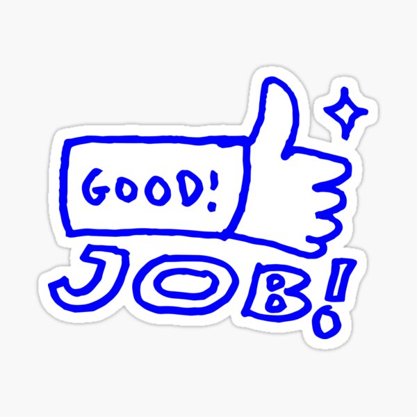 Good Job Teacher Stickers Sticker for Sale by Kacie Pallan