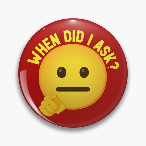 Item preview, WHEN DID I ASK Emoji designed and sold by plushism.