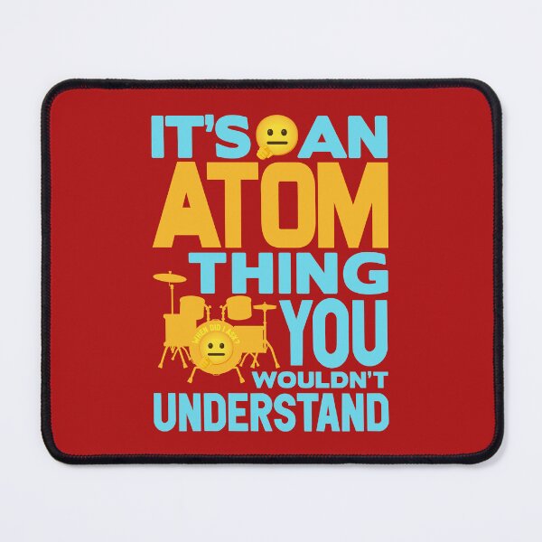 Item preview, It's an ATOM thing you wouldn't understand Drummer designed and sold by plushism.