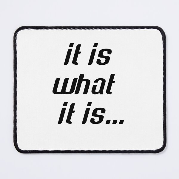 Item preview, It is what it is designed and sold by kattjona.
