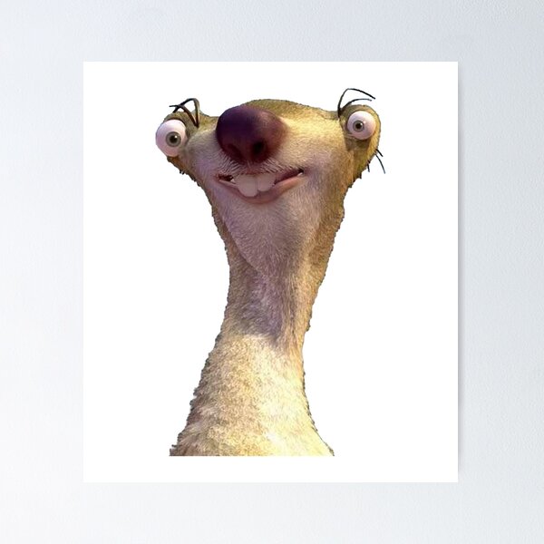 Sid The Sloth Meme Poster