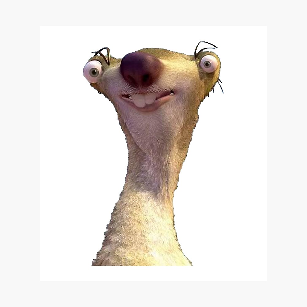 Sid The Sloth Meme Poster
