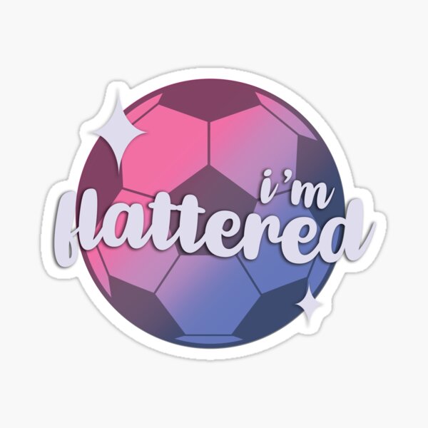 Item preview, I'm Flattered Soccer Ball designed and sold by SirenTales.