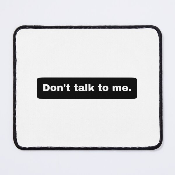 Item preview, Don’t talk to me. designed and sold by AvaMarieDesign.