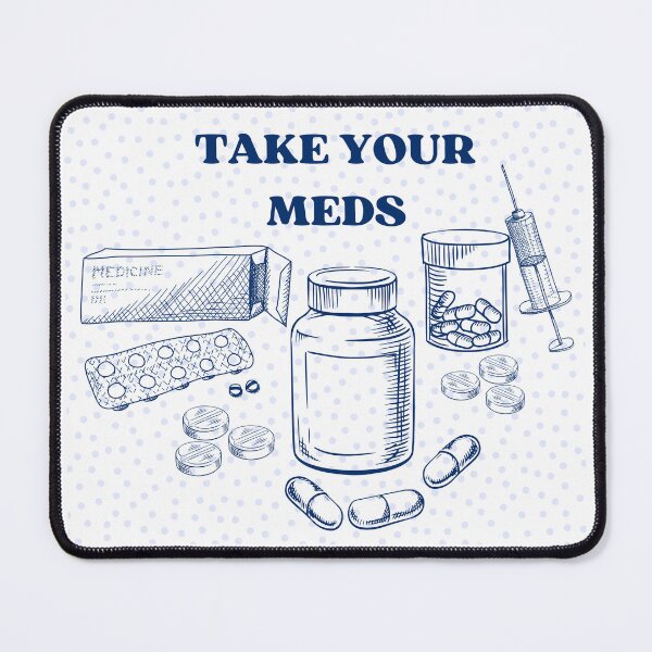 Item preview, Take Your Meds! designed and sold by ivysigerson.