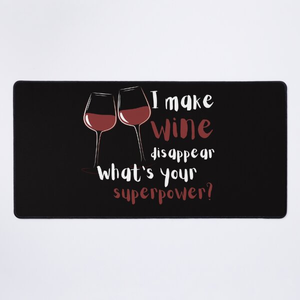 Item preview, Copy of I Make Wine Disappear Whats Your Superpower Design designed and sold by VandJStore.