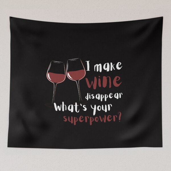 Item preview, Copy of I Make Wine Disappear Whats Your Superpower Design designed and sold by VandJStore.