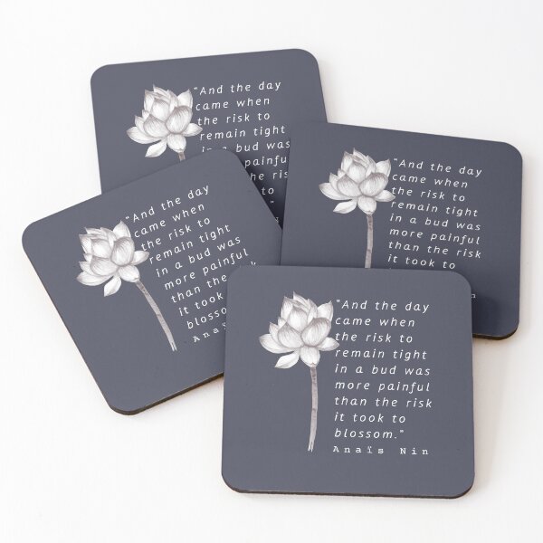 Item preview, white Lotus and  Anaïs Nin quote: And the day came when the risk to remain tight... designed and sold by artbleed.