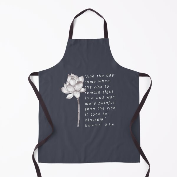 Item preview, white Lotus and  Anaïs Nin quote: And the day came when the risk to remain tight... designed and sold by artbleed.