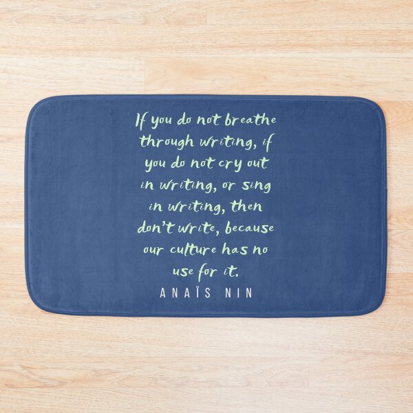 Item preview, Anaïs Nin quote: If you do not breathe through writing.... designed and sold by artbleed.