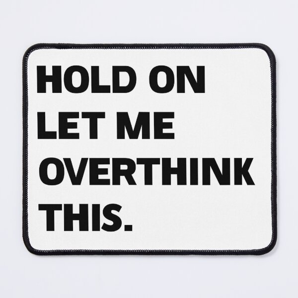 Item preview, lemme overthink this designed and sold by good-afternoon.