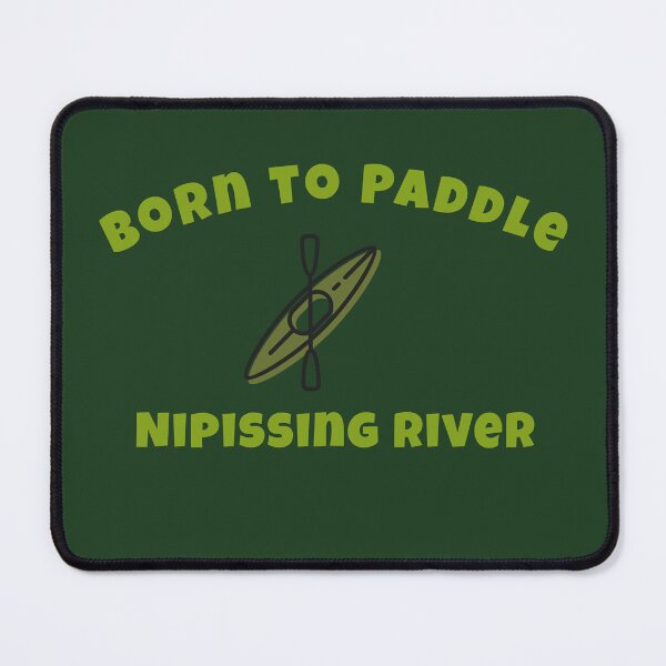 Item preview, Born to Paddle Nipissing River, Outdoor Life designed and sold by IrvineCreek.