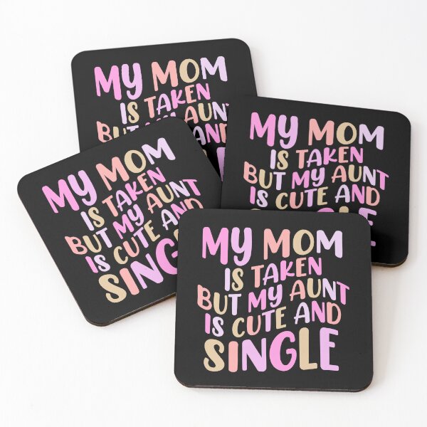 Item preview, My Mom Is Taken But My Aunt Is Cute And Single Baby Shower Gift designed and sold by TMelonShop.