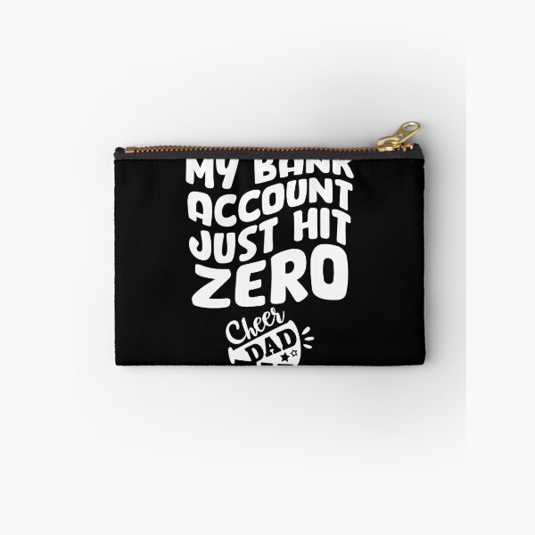 Item preview, Funny My Bank Account Just Hit Zero Cheer Dad Sarcastic Joke Gift designed and sold by TMelonShop.