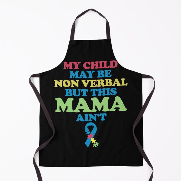 Item preview, My Child May Be Non Verbal This Mama Aint Autism Awareness Gift designed and sold by TMelonShop.
