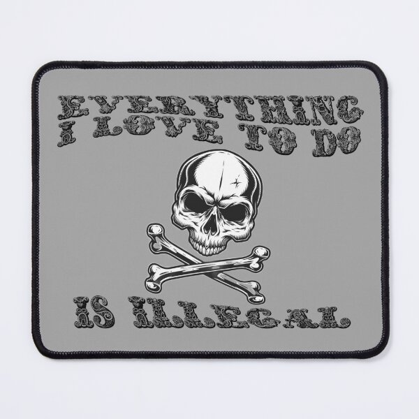 Item preview, Funny everything i love to do is illega designed and sold by 1Seven.