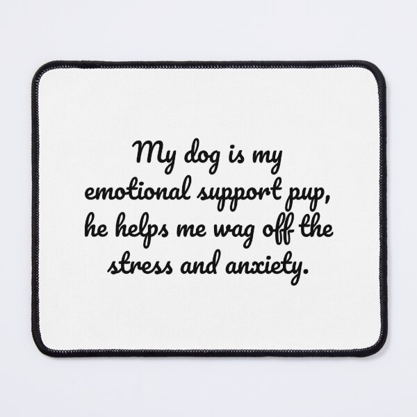 Item preview, Emotional Support Pup - Dog Quote Design designed and sold by MeganMo.