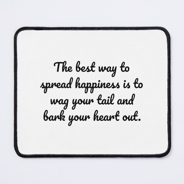 Item preview, Spread Happiness with Tail Wags and Barks designed and sold by MeganMo.