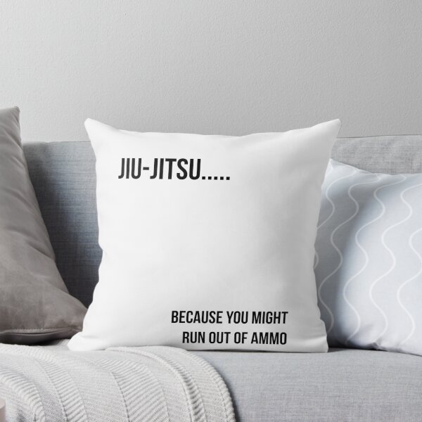 Item preview, Jiu Jitsu Because You Might Run Out Of Ammo designed and sold by TeeTimeGuys.