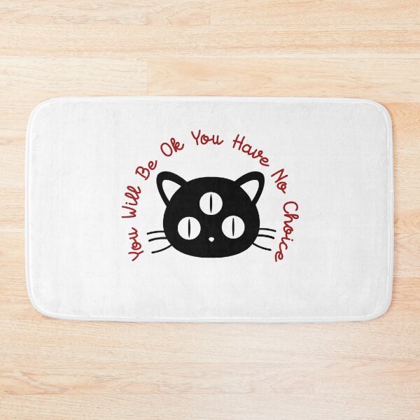 Item preview, You will be ok. You have no choice designed and sold by remerasnerdas.