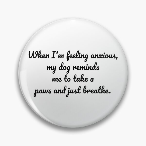 Item preview, Take a Paws and Breathe Dog Quote designed and sold by MeganMo.
