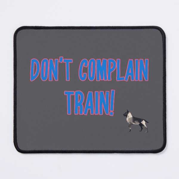 Item preview, Don't Complain...train! designed and sold by kookycomet.