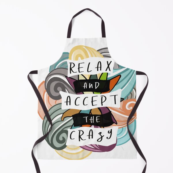 Item preview, Relax and accept the crazy! designed and sold by Adasha Knight.