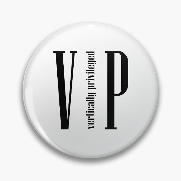 Item preview, VIP - Vertically privileged - quote for tall people designed and sold by InkLove.