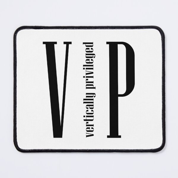 Item preview, VIP - Vertically privileged - quote for tall people designed and sold by InkLove.