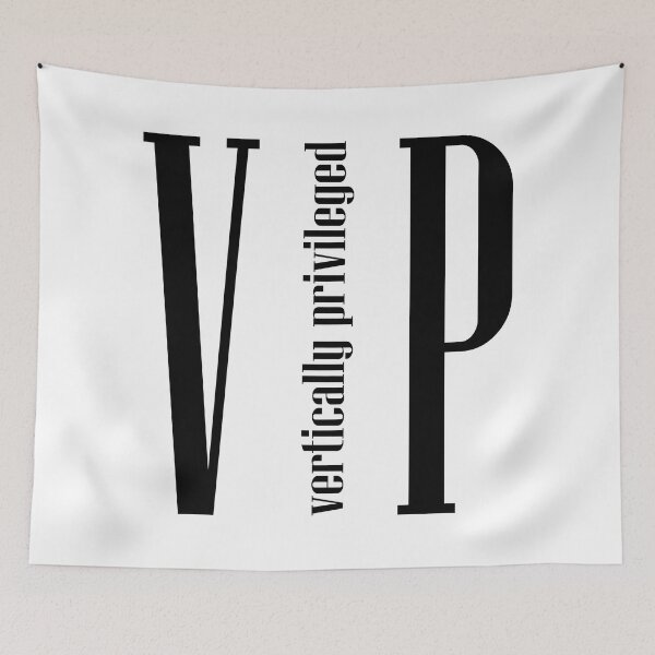 Item preview, VIP - Vertically privileged - quote for tall people designed and sold by InkLove.