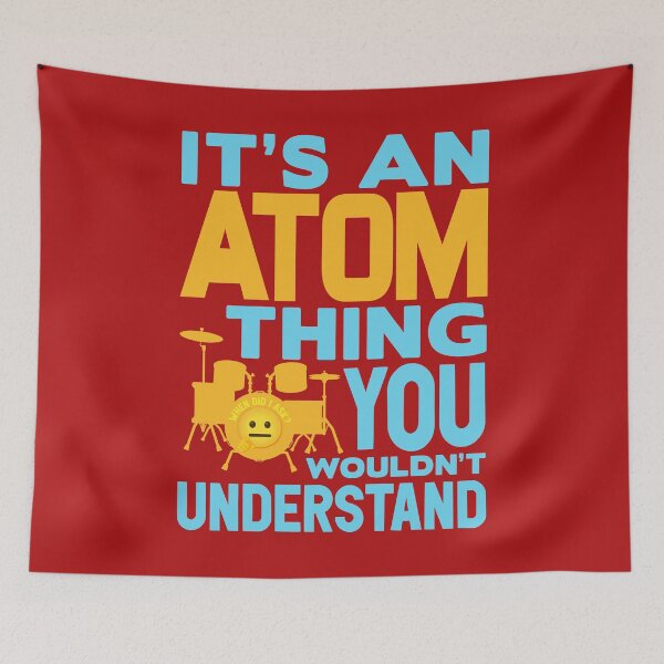 Item preview, It's an ATOM thing you wouldn't understand Drummer designed and sold by plushism.