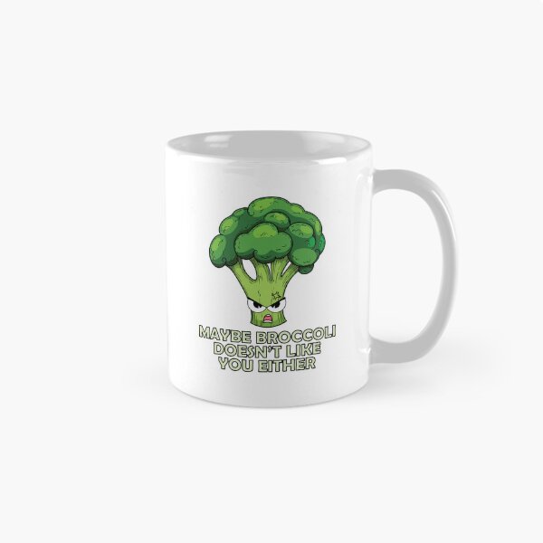 Item preview, Maybe broccoli doesnt like you either  designed and sold by Donutlovers.