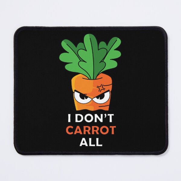 Item preview, I dont carrot all funny carrots jokes  designed and sold by Donutlovers.
