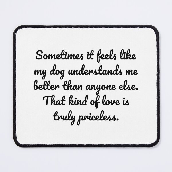 Item preview, Understanding Love - When Only Your Dog Gets You designed and sold by MeganMo.