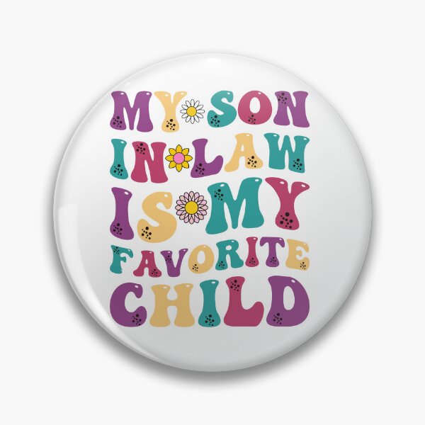 Item preview, My son in law is my favourite child designed and sold by DeransDesigns.