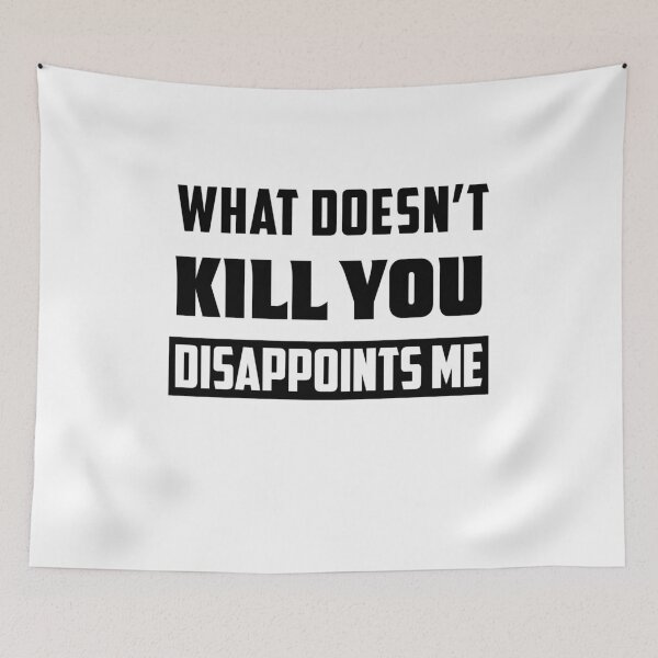 Item preview, What Doesn't Kill You Disappoints Me V8 designed and sold by TeeTimeGuys.