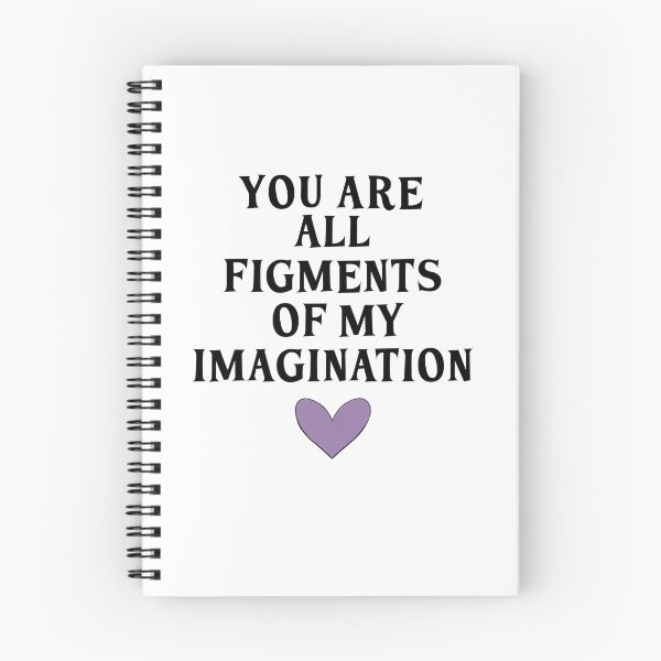 Item preview, You Are All Figments Of My Imagination designed and sold by Awal23.