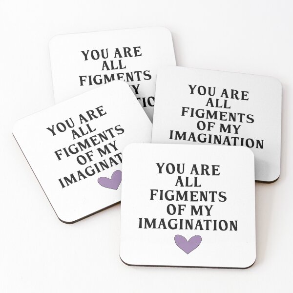 Item preview, You Are All Figments Of My Imagination designed and sold by Awal23.
