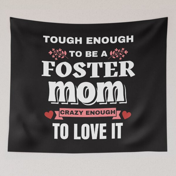 Item preview, Tough Enough To Be A Foster Mom Crazy Enough To Love It designed and sold by umasana.
