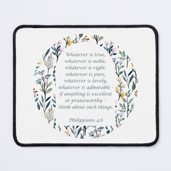 Item preview, Philippians 4:8 - Whatever is true, whatever is noble, whatever is right... designed and sold by FlutterByH.