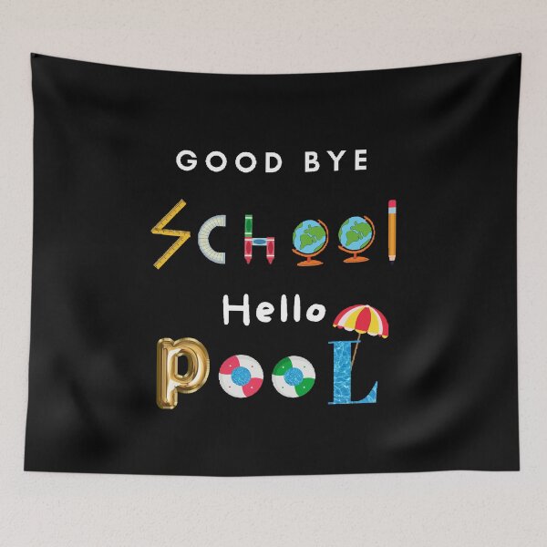 Item preview,  Good Bye School Hello pool - Funny and cute T-Shirts Quotes designed and sold by Designspot2020.
