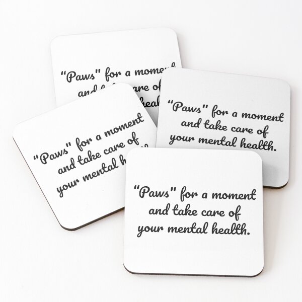 Item preview, "Paws for Mental Health - Inspirational Quote Design" designed and sold by MeganMo.