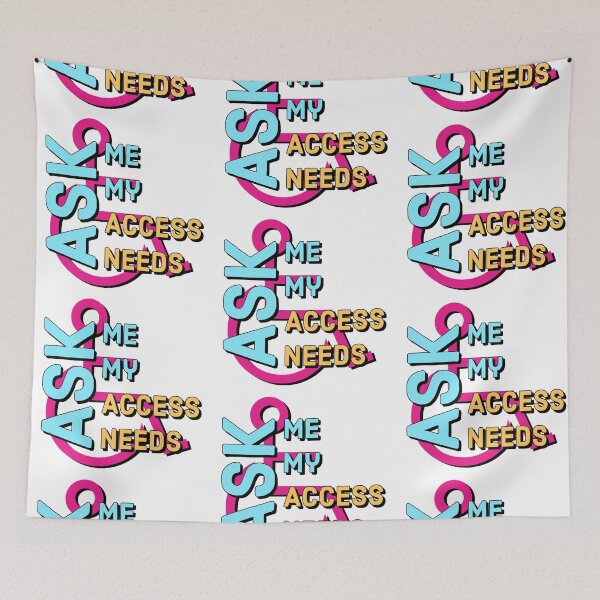 Item preview, Ask Me My Access Needs designed and sold by MxA19.