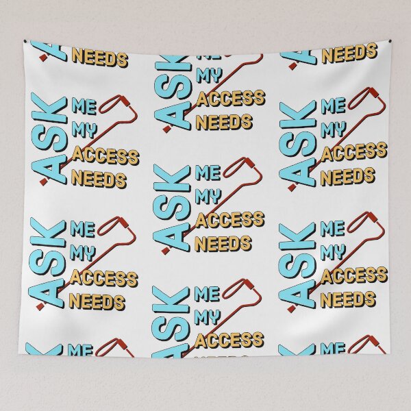 Item preview, Ask Me My Access Needs designed and sold by MxA19.